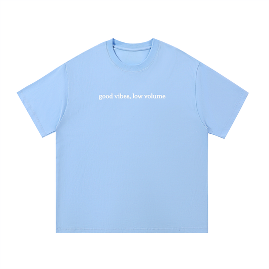Good Vibes Low Volume Tee White Text